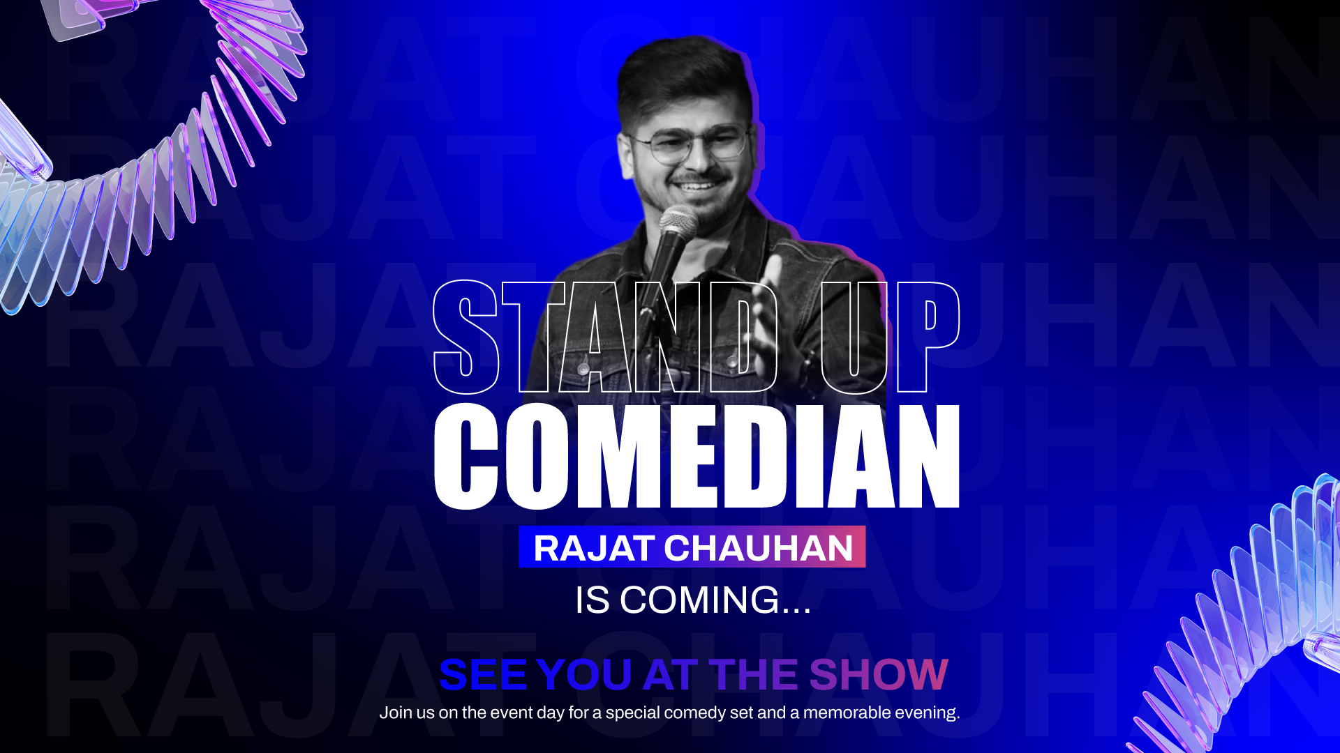 Stand Up Comedian Rajat Chauhan is coming. See you at the show: join us on the event day for a special comedy set and a memorable evening.