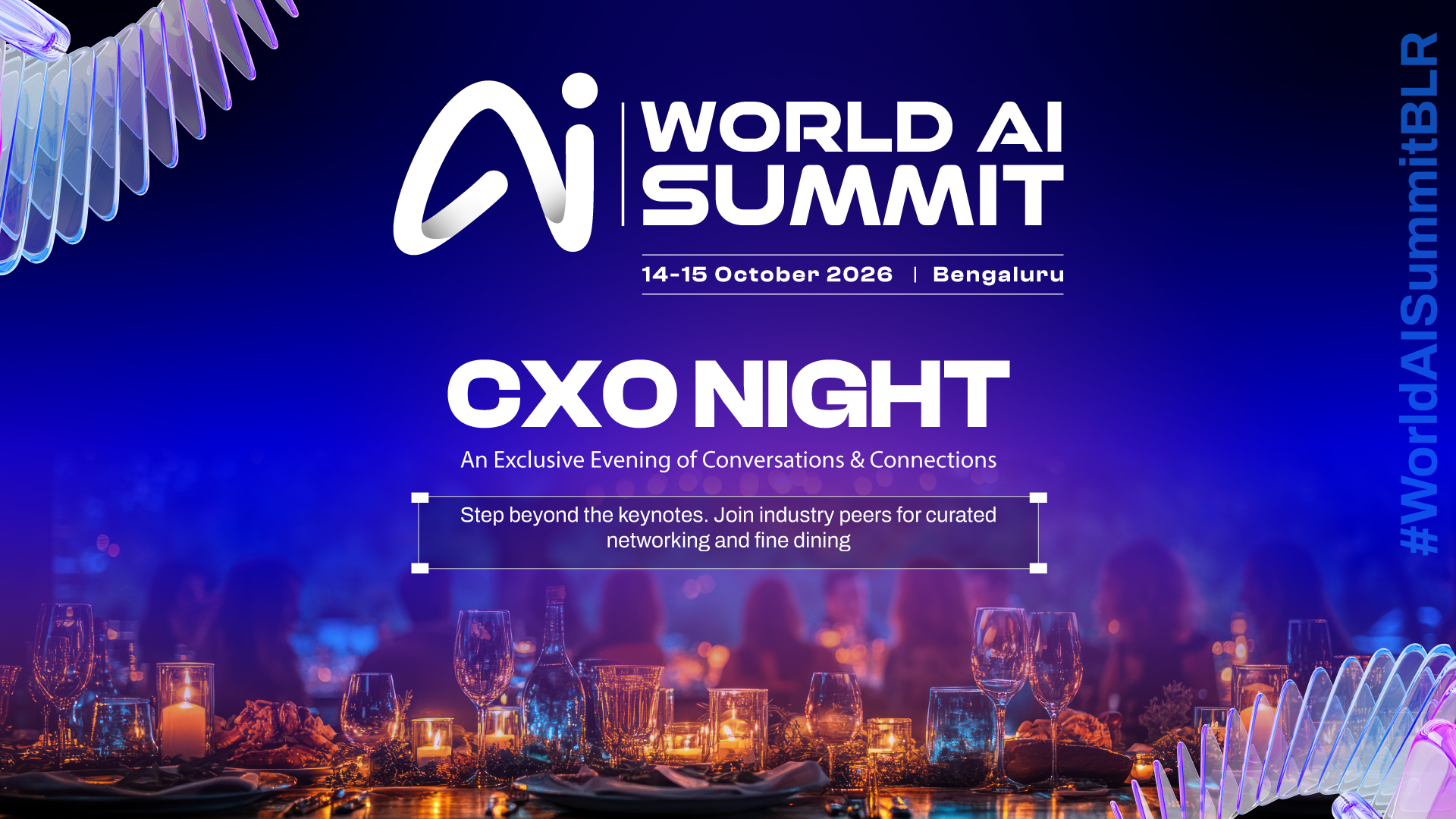World AI Summit, 14-15 October 2026, Bengaluru: CXO Night, an exclusive evening of conversations and connections. Step beyond the keynotes and join industry peers for curated networking and fine dining.